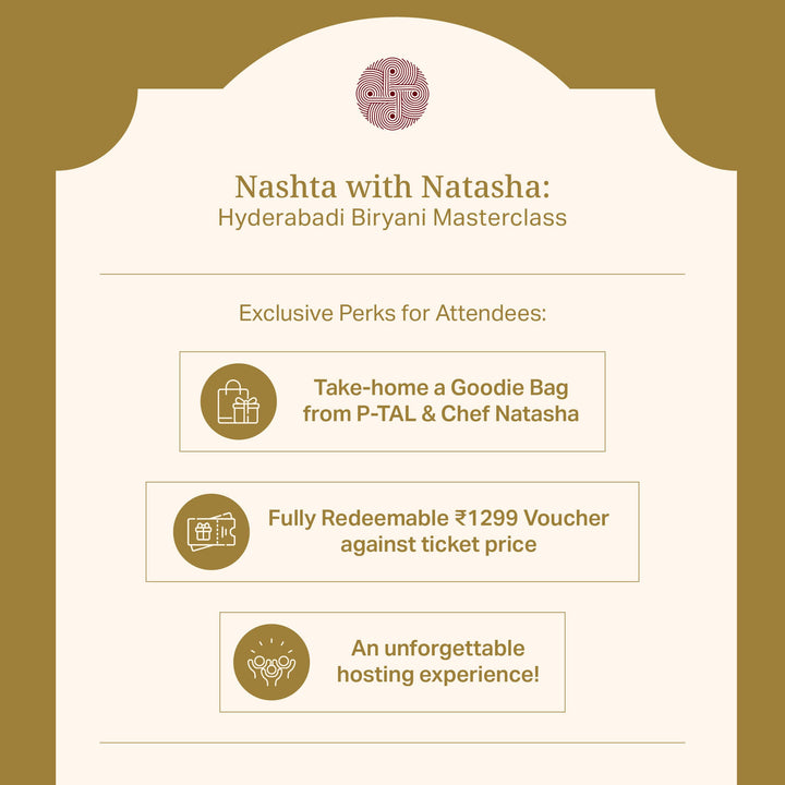 Nashta with Natasha: Hyderabadi Biryani Masterclass by P-TAL P-TAL