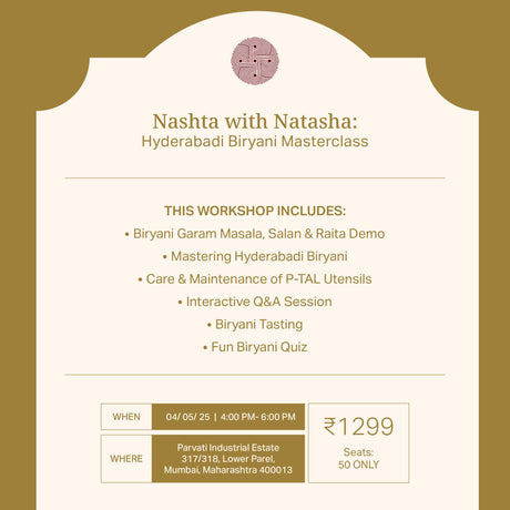 Nashta with Natasha: Hyderabadi Biryani Masterclass by P•TAL